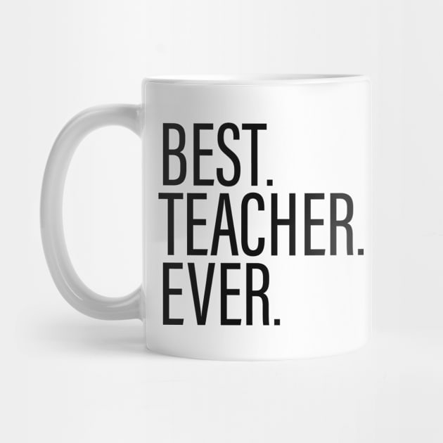 Best Teacher Ever by BijStore